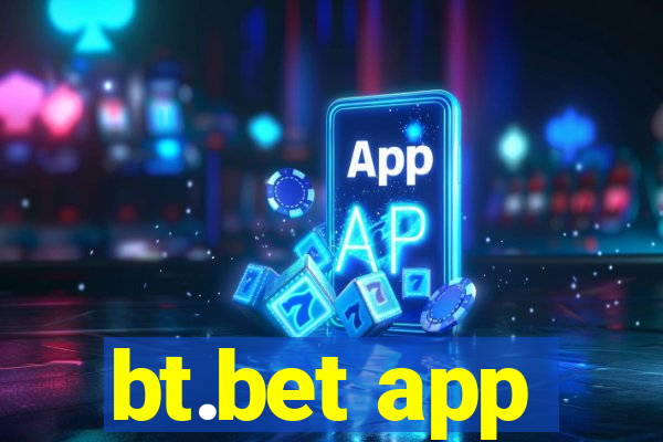 bt.bet app